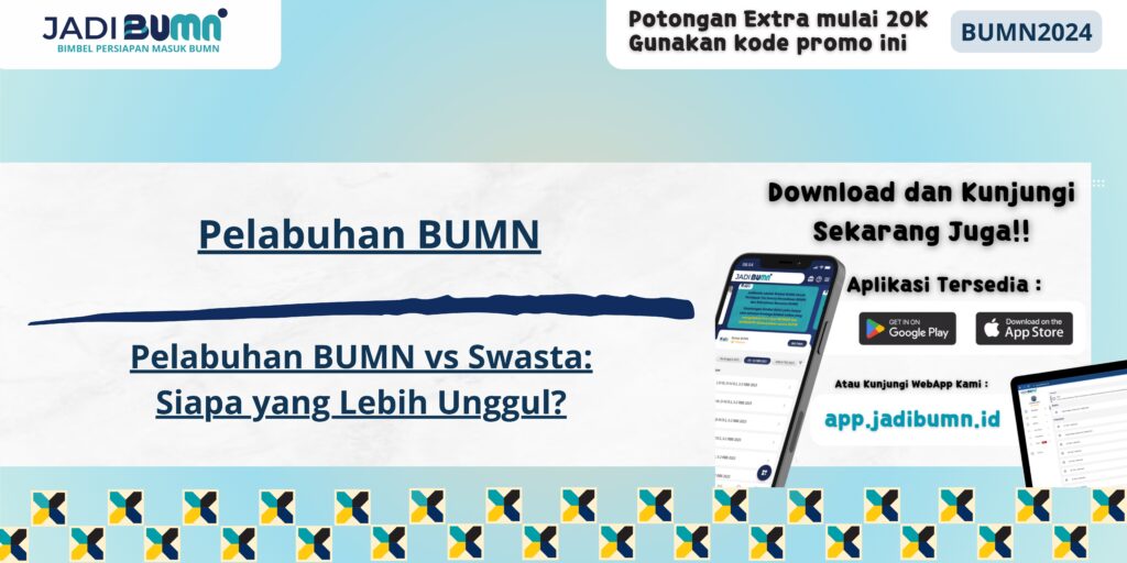 Pelabuhan BUMN - Pelabuhan BUMN vs Swasta: Siapa yang Lebih Unggul?