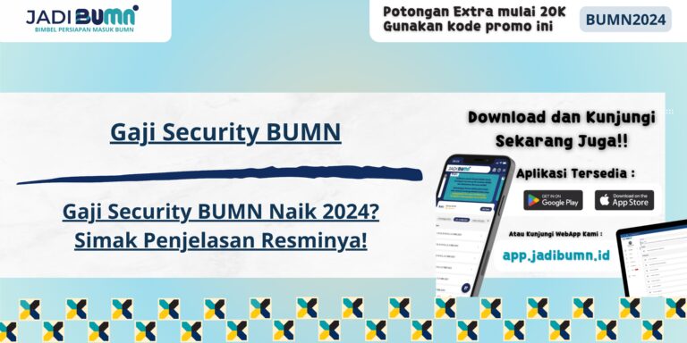 Gaji Security BUMN - Gaji Security BUMN Naik 2024? Simak Penjelasan Resminya!