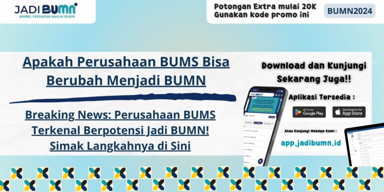 Apakah Perusahaan BUMS Bisa Berubah Menjadi BUMN - Breaking News: Perusahaan BUMS Terkenal Berpotensi Jadi BUMN! Simak Langkahnya di Sini