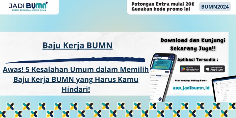 Baju Kerja BUMN - Awas! 5 Kesalahan Umum dalam Memilih Baju Kerja BUMN yang Harus Kamu Hindari!