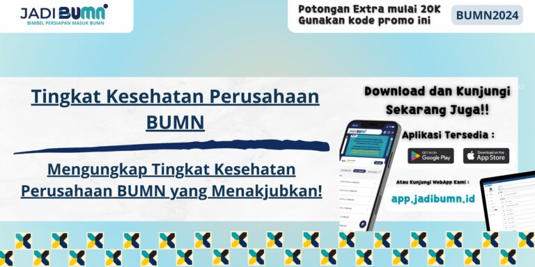 Tingkat Kesehatan Perusahaan BUMN - Mengungkap Tingkat Kesehatan Perusahaan BUMN yang Menakjubkan!