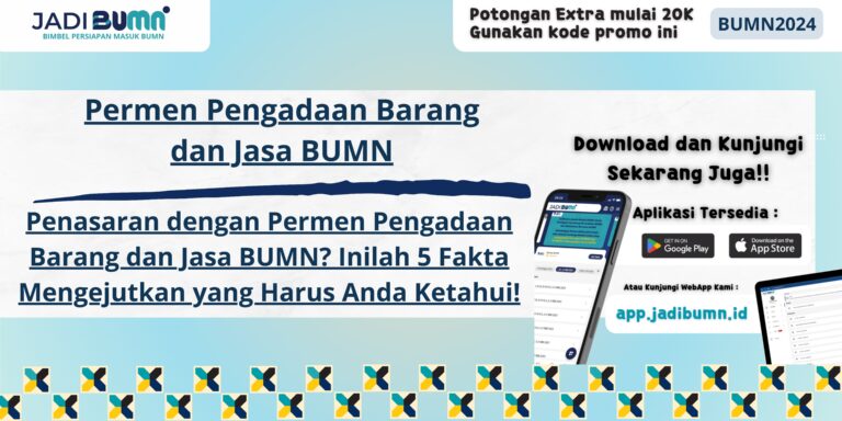 Permen Pengadaan Barang dan Jasa BUMN - Penasaran dengan Permen Pengadaan Barang dan Jasa BUMN? Inilah 5 Fakta Mengejutkan yang Harus Anda Ketahui!