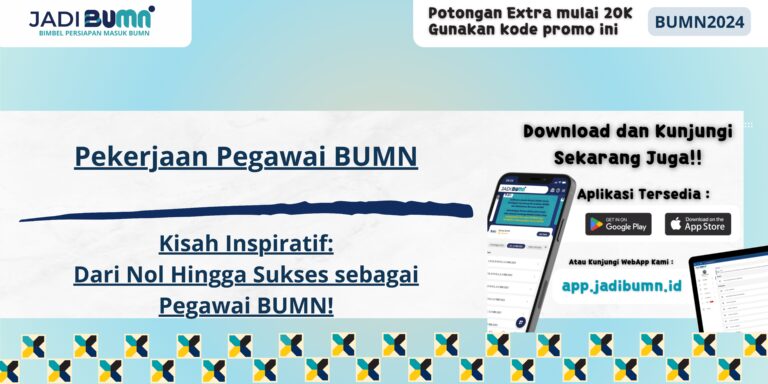 Pekerjaan Pegawai BUMN - Kisah Inspiratif: Dari Nol Hingga Sukses sebagai Pegawai BUMN!