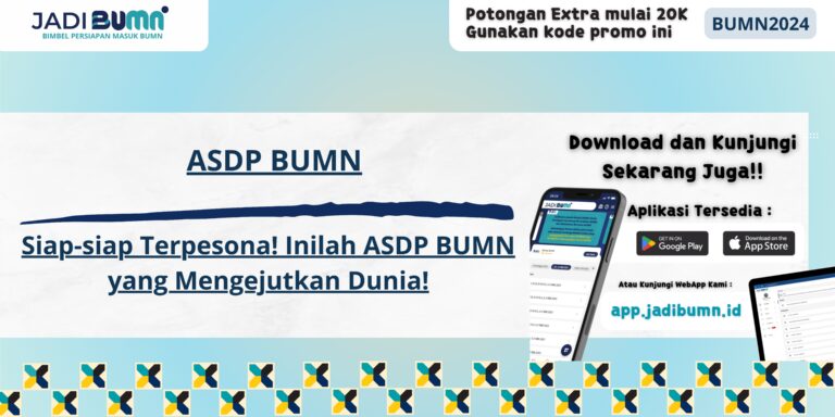 ASDP BUMN - Siap-siap Terpesona! Inilah ASDP BUMN yang Mengejutkan Dunia!