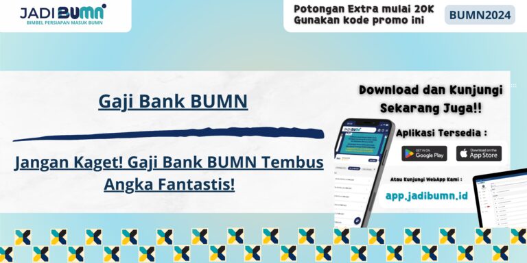 Gaji Bank BUMN - Jangan Kaget! Gaji Bank BUMN Tembus Angka Fantastis!