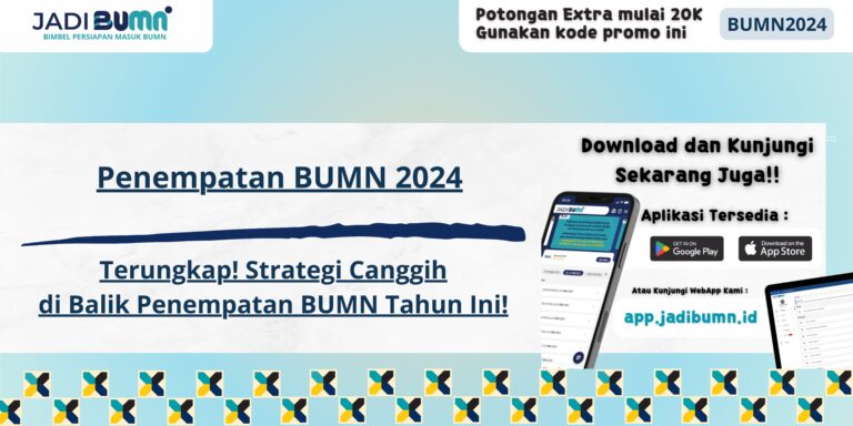 Penempatan BUMN 2024 - Terungkap! Strategi Canggih di Balik Penempatan BUMN Tahun Ini!