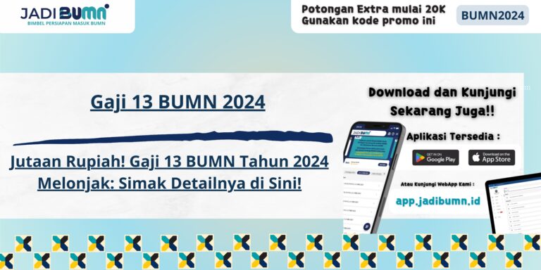 Gaji 13 BUMN 2024 - Jutaan Rupiah! Gaji 13 BUMN Tahun 2024 Melonjak: Simak Detailnya di Sini!