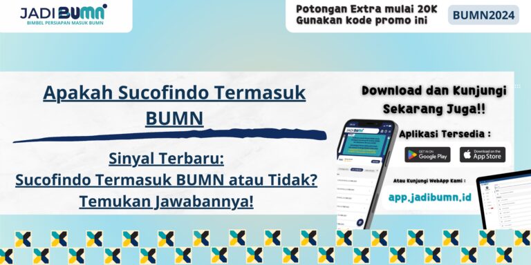 Apakah Sucofindo Termasuk BUMN - Sinyal Terbaru: Sucofindo Termasuk BUMN atau Tidak? Temukan Jawabannya!