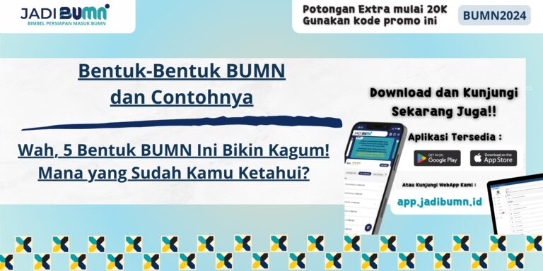 Bentuk-Bentuk BUMN dan Contohnya - Wah, 5 Bentuk BUMN Ini Bikin Kagum! Mana yang Sudah Kamu Ketahui?