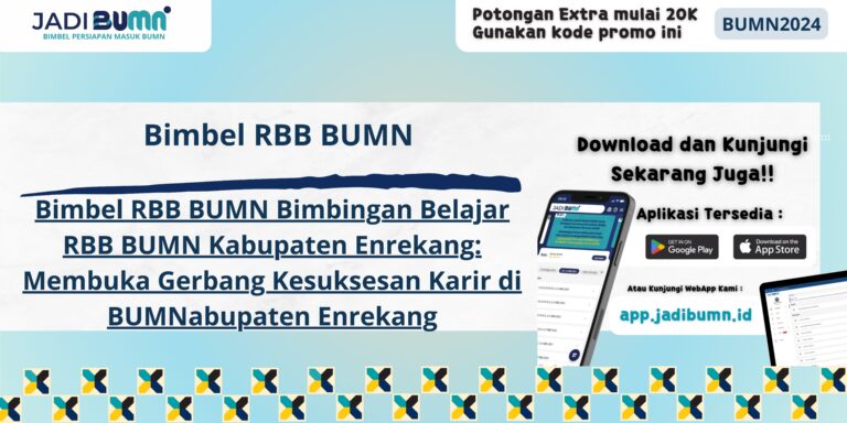 Bimbel RBB BUMN Kabupaten Enrekang - Bimbingan Belajar RBB BUMN Kabupaten Enrekang: Membuka Gerbang Kesuksesan Karir di BUMN