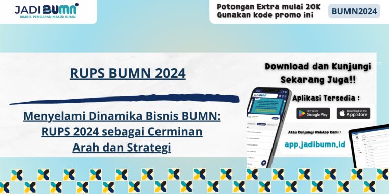 RUPS BUMN 2024 - Menyelami Dinamika Bisnis BUMN: RUPS 2024 sebagai Cerminan Arah dan Strategi