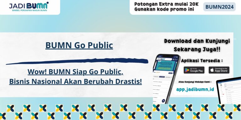 BUMN Go Public - Wow! BUMN Siap Go Public, Bisnis Nasional Akan Berubah Drastis!