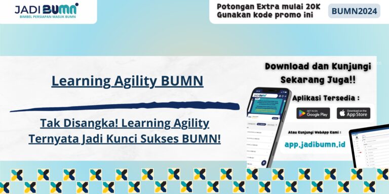 Learning Agility BUMN - Tak Disangka! Learning Agility Ternyata Jadi Kunci Sukses BUMN!