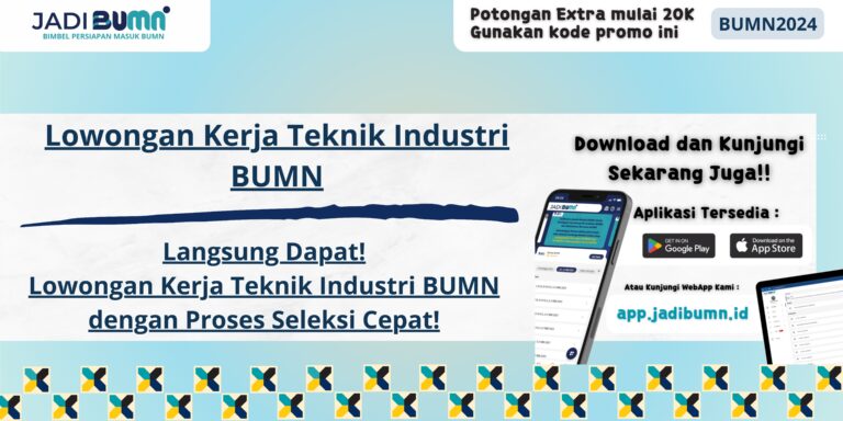 Lowongan Kerja Teknik Industri BUMN - Langsung Dapat! Lowongan Kerja Teknik Industri BUMN dengan Proses Seleksi Cepat!