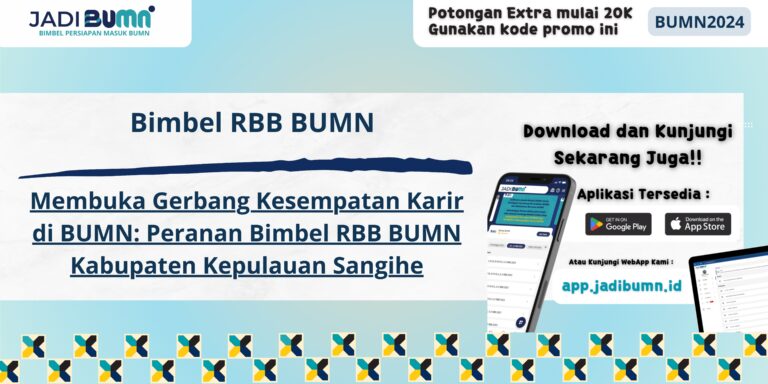 Bimbel RBB BUMN Kabupaten Kepulauan Sangihe - Membuka Gerbang Kesempatan Karir di BUMN: Peranan Bimbel RBB BUMN Kabupaten Kepulauan Sangihe