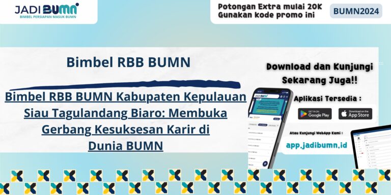 Bimbel RBB BUMN Kabupaten Kepulauan Siau Tagulandang Biaro - Bimbel RBB BUMN Kabupaten Kepulauan Siau Tagulandang Biaro: Membuka Gerbang Kesuksesan Karir di Dunia BUMN