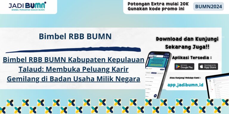 Bimbel RBB BUMN Kabupaten Kepulauan Talaud - Bimbel RBB BUMN Kabupaten Kepulauan Talaud: Membuka Peluang Karir Gemilang di Badan Usaha Milik Negara