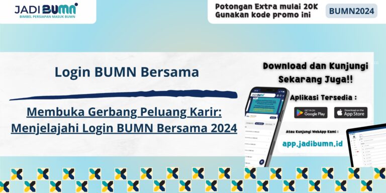 Login BUMN Bersama - Membuka Gerbang Peluang Karir: Menjelajahi Login BUMN Bersama 2024