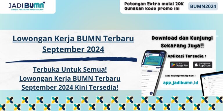 Lowongan Kerja BUMN Terbaru September 2024 - Terbuka Untuk Semua! Lowongan Kerja BUMN Terbaru September 2024 Kini Tersedia!