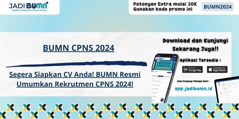 BUMN CPNS 2024 - Segera Siapkan CV Anda! BUMN Resmi Umumkan Rekrutmen CPNS 2024!