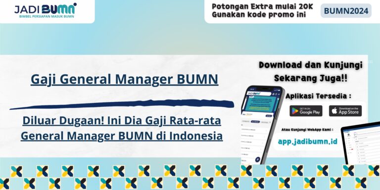 Gaji General Manager BUMN - Diluar Dugaan! Ini Dia Gaji Rata-rata General Manager BUMN di Indonesia