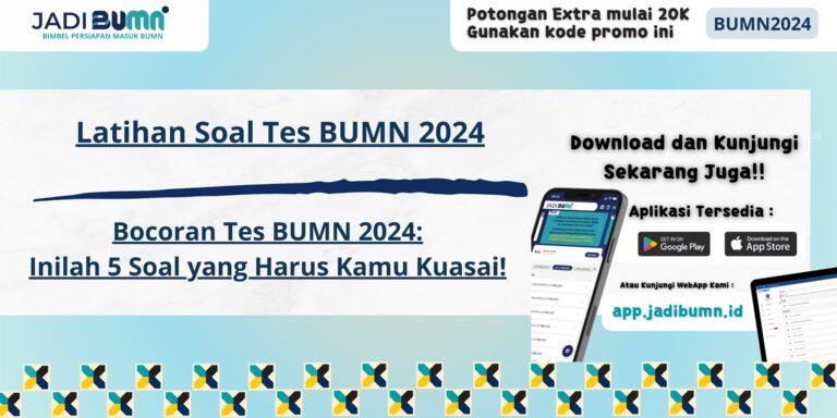 Latihan Soal Tes BUMN 2024 - Bocoran Tes BUMN 2024: Inilah 5 Soal yang Harus Kamu Kuasai!