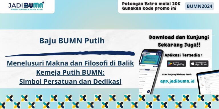 Baju BUMN Putih - Menelusuri Makna dan Filosofi di Balik Kemeja Putih BUMN: Simbol Persatuan dan Dedikasi