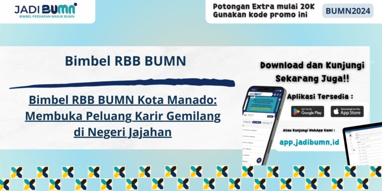 Bimbel RBB BUMN Kota Manado - Bimbel RBB BUMN Kota Manado: Membuka Peluang Karir Gemilang di Negeri Jajahan