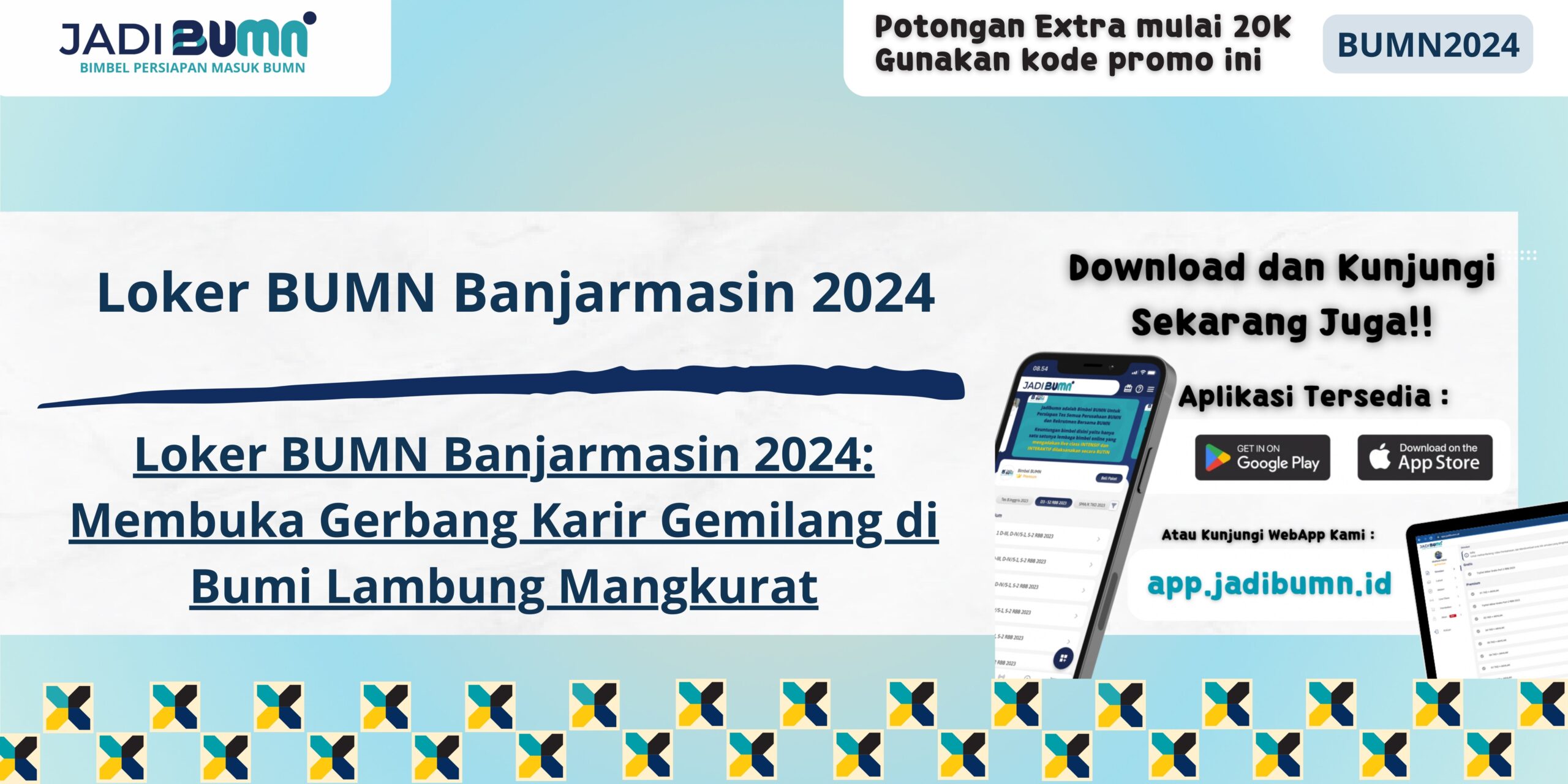 Loker BUMN Banjarmasin 2024 - Loker BUMN Banjarmasin 2024: Membuka Gerbang Karir Gemilang di Bumi Lambung Mangkurat