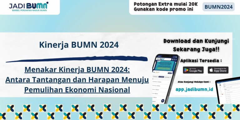 Kinerja BUMN 2024 - Menakar Kinerja BUMN 2024: Antara Tantangan dan Harapan Menuju Pemulihan Ekonomi Nasional