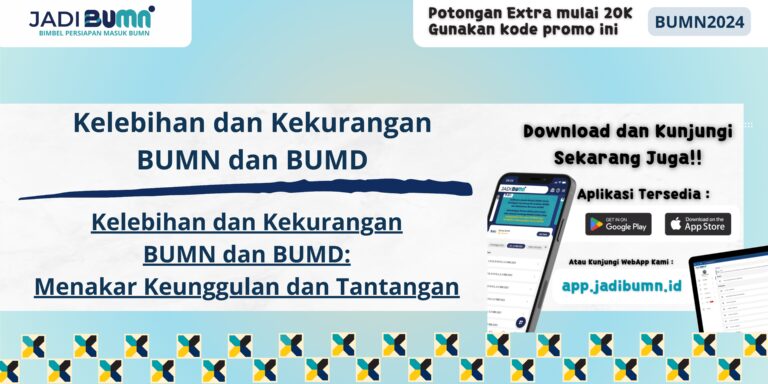 Kelebihan dan Kekurangan BUMN dan BUMD - Kelebihan dan Kekurangan BUMN dan BUMD: Menakar Keunggulan dan Tantangan