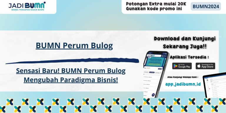 BUMN Perum Bulog - Sensasi Baru! BUMN Perum Bulog Mengubah Paradigma Bisnis!