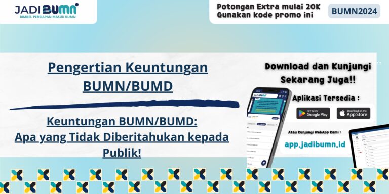 Pengertian Keuntungan BUMN/BUMD - Keuntungan BUMN/BUMD: Apa yang Tidak Diberitahukan kepada Publik!