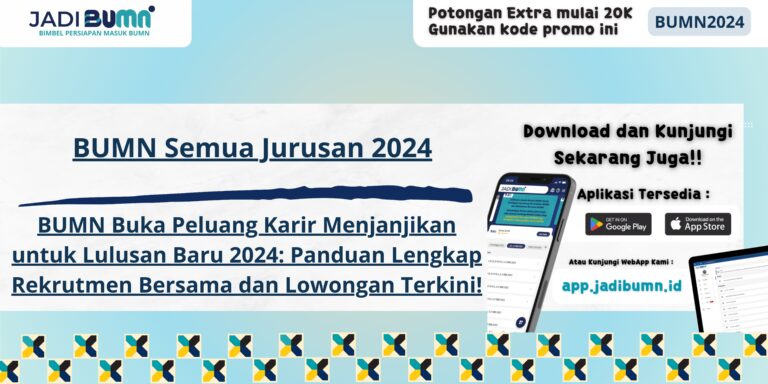 BUMN Semua Jurusan 2024 - BUMN Buka Peluang Karir Menjanjikan untuk Lulusan Baru 2024: Panduan Lengkap Rekrutmen Bersama dan Lowongan Terkini!