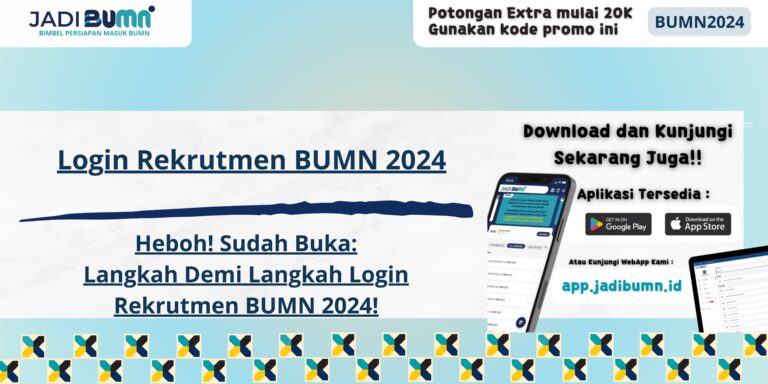 Login Rekrutmen BUMN 2024 - Heboh! Sudah Buka: Langkah Demi Langkah Login Rekrutmen BUMN 2024!