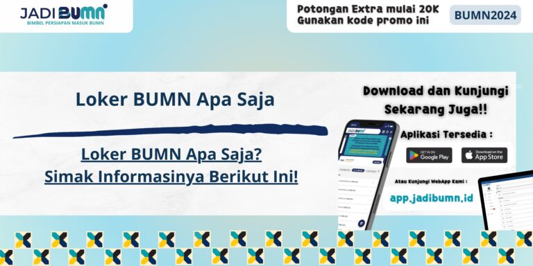 Loker BUMN Apa Saja - Loker BUMN Apa Saja? Simak Informasinya Berikut Ini!