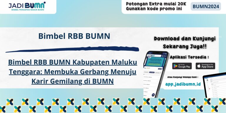 Bimbel RBB BUMN Kabupaten Maluku Tenggara - Bimbel RBB BUMN Kabupaten Maluku Tenggara: Membuka Gerbang Menuju Karir Gemilang di BUMN