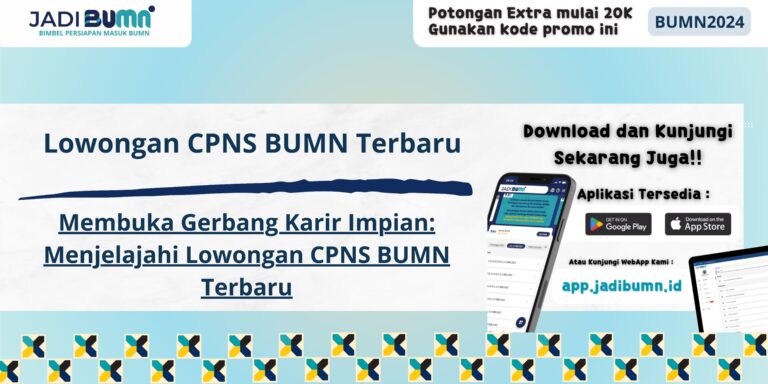 Lowongan CPNS BUMN Terbaru - Membuka Gerbang Karir Impian: Menjelajahi Lowongan CPNS BUMN Terbaru