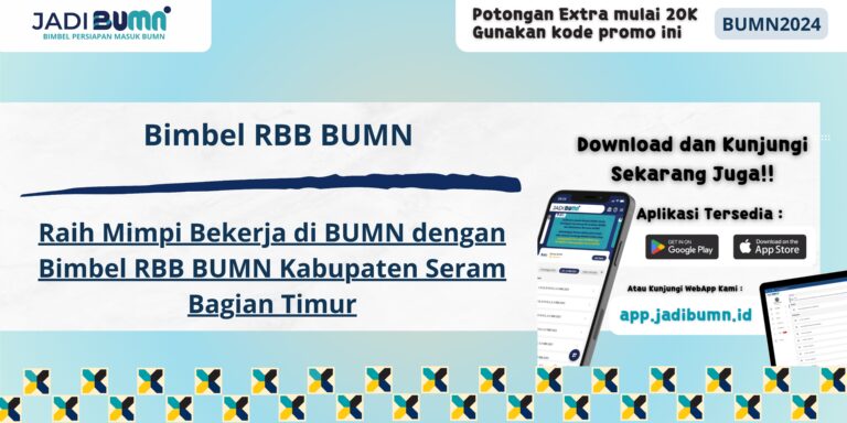 Bimbel RBB BUMN Kabupaten Seram Bagian Timur - Raih Mimpi Bekerja di BUMN dengan Bimbel RBB BUMN Kabupaten Seram Bagian Timur