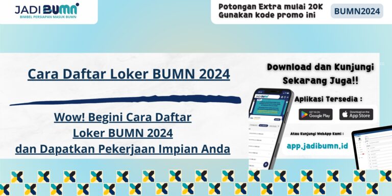 Cara Daftar Loker BUMN 2024 - Wow! Begini Cara Daftar Loker BUMN 2024 dan Dapatkan Pekerjaan Impian Anda