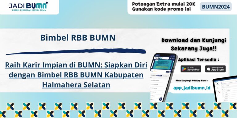 Bimbel RBB BUMN Kabupaten Halmahera Selatan - Raih Karir Impian di BUMN: Siapkan Diri dengan Bimbel RBB BUMN Kabupaten Halmahera Selatan