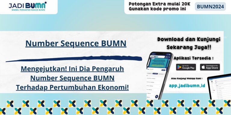 Number Sequence BUMN - Mengejutkan! Ini Dia Pengaruh Number Sequence BUMN Terhadap Pertumbuhan Ekonomi!