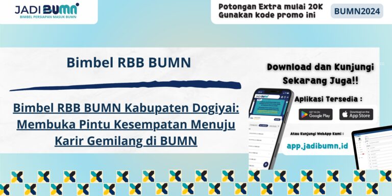 Bimbel RBB BUMN Kabupaten Dogiyai - Bimbel RBB BUMN Kabupaten Dogiyai: Membuka Pintu Kesempatan Menuju Karir Gemilang di BUMN