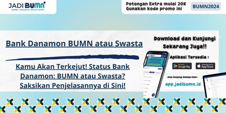 Bank Danamon BUMN atau Swasta - Kamu Akan Terkejut! Status Bank Danamon: BUMN atau Swasta? Saksikan Penjelasannya di Sini!