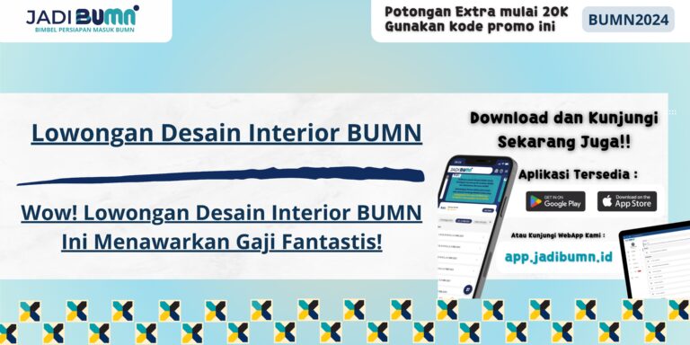 Lowongan Desain Interior BUMN - Wow! Lowongan Desain Interior BUMN Ini Menawarkan Gaji Fantastis!