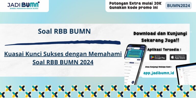 Soal RBB BUMN Soal rbb bumn 2024 - Kuasai Kunci Sukses dengan Memahami Soal RBB BUMN 2024