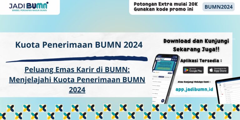 Kuota Penerimaan BUMN 2024 - Peluang Emas Karir di BUMN: Menjelajahi Kuota Penerimaan BUMN 2024