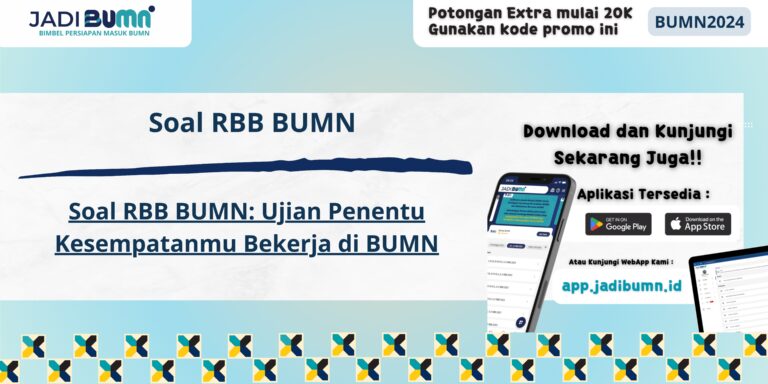 Soal RBB BUMN soal bumn bersama - Soal RBB BUMN: Ujian Penentu Kesempatanmu Bekerja di BUMN