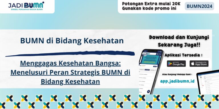 BUMN di Bidang Kesehatan - Menggagas Kesehatan Bangsa: Menelusuri Peran Strategis BUMN di Bidang Kesehatan