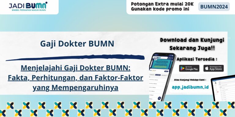 Gaji Dokter BUMN - Menjelajahi Gaji Dokter BUMN: Fakta, Perhitungan, dan Faktor-Faktor yang Mempengaruhinya